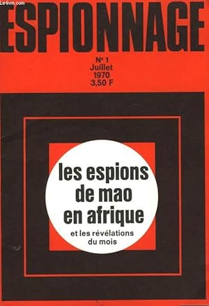 Seller image for Espionnage n1 : les espions de Mao en Afrique, et les rvlations du mois. for sale by Le-Livre