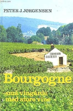 Bild des Verkufers fr Bourgogne. sma vingarde med store vine. zum Verkauf von Le-Livre