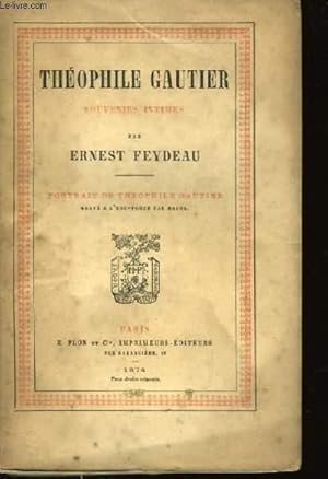 Image du vendeur pour Thophile Gautier, Souvenirs Intimes mis en vente par Le-Livre