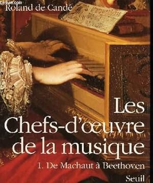 Seller image for Les chefs-d'oeuvre de la musique. TOME I : De Machaut  Beethoven for sale by Le-Livre