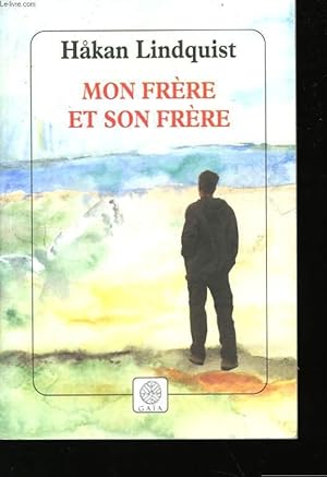 Image du vendeur pour Mon frre et son frre. mis en vente par Le-Livre