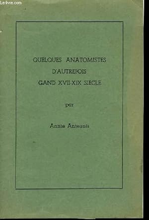 Seller image for Quelques Anatomistes d'autrefois. Gand XVII-XIX sicle. for sale by Le-Livre