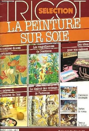 Image du vendeur pour Tricot Slection nHors-srie : La Peinture sur soie mis en vente par Le-Livre