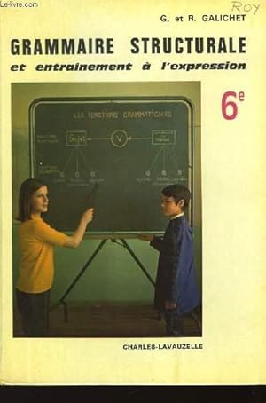 Seller image for Grammaire Structurale et entranement  l'expression. Classe de 6me. for sale by Le-Livre