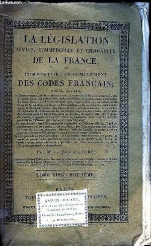 Bild des Verkufers fr La Lgislation Civile, Commerciale et Criminelle de la France. TOME XXVIII zum Verkauf von Le-Livre