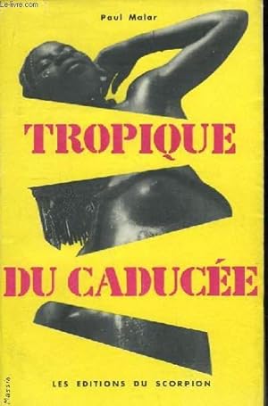 Seller image for Tropique du Caduce. TOME I for sale by Le-Livre