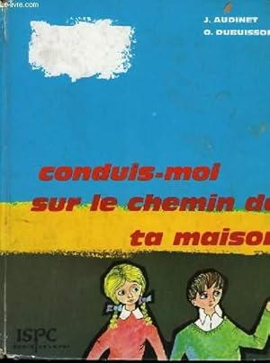 Seller image for Conduis-mois sur le chemin de ta maison. for sale by Le-Livre