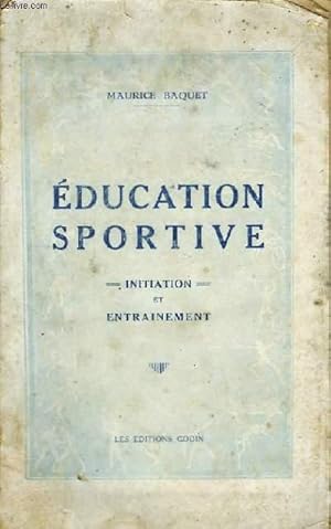 Bild des Verkufers fr Education sportive. Initiation et Entrainement. zum Verkauf von Le-Livre