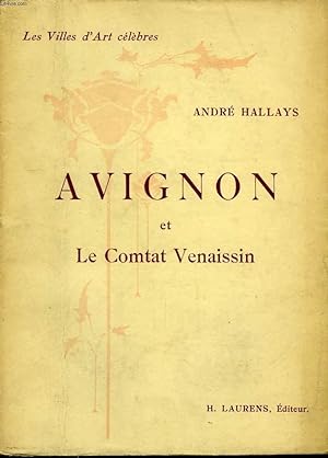 Image du vendeur pour Avignon et le Comtat Venaissin mis en vente par Le-Livre