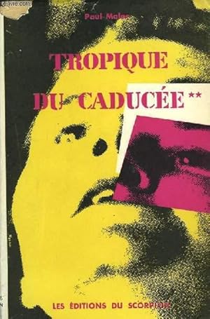 Seller image for Tropique du Caduce. TOME II for sale by Le-Livre