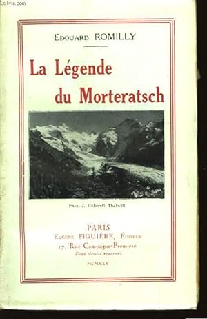 Bild des Verkufers fr La Lgende du Morteratsch. zum Verkauf von Le-Livre