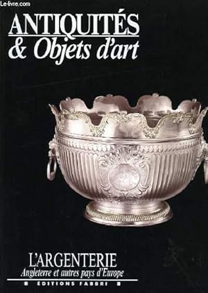 Seller image for Antiquits & Objets d'Art N1 : L'Argenterie. Angleterre et autres pays d'Europe. for sale by Le-Livre