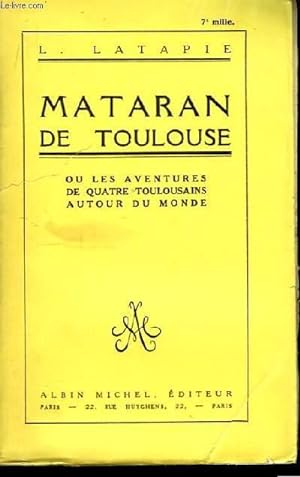 Seller image for Mataran de Toulouse, ou les Aventures de quatre Toulousains autour du Monde. for sale by Le-Livre