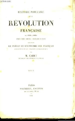 Immagine del venditore per Histoire Populaire de la Rvolution Franaise de 1789  1830. TOME IV venduto da Le-Livre