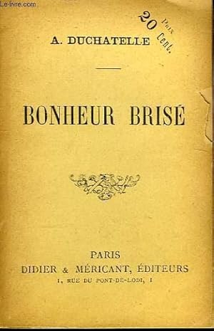 Seller image for Bonheur Bris. for sale by Le-Livre