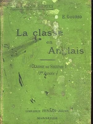 Seller image for La classe en Anglais. Classe de 6me, 1re anne. for sale by Le-Livre