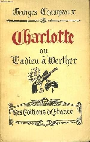 Immagine del venditore per Charlotte ou l'Adieu  Werther. venduto da Le-Livre