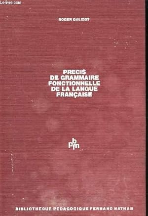Seller image for Prcis de Grammaire Fonctionnelle de la Langue Franaise. for sale by Le-Livre