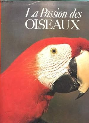 Bild des Verkufers fr La passion des Oiseaux. zum Verkauf von Le-Livre