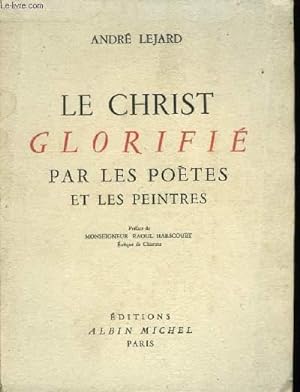Bild des Verkufers fr Le Christ glorifi par les potes et les peintres. zum Verkauf von Le-Livre