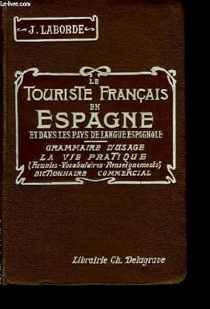 Seller image for Le Touriste Franais en Espagne, et dans les pays de langue espagnole. for sale by Le-Livre