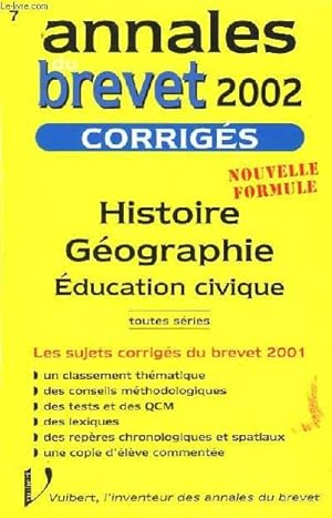Bild des Verkufers fr Annales du brevet 2002. Corrigs. Histoire Gographie, Education Civique. zum Verkauf von Le-Livre