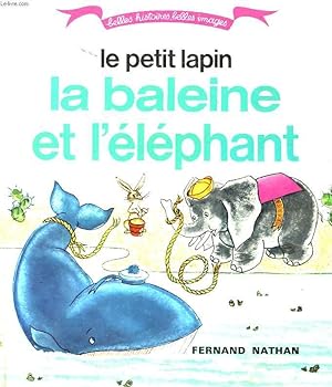 Bild des Verkufers fr Le petit lapin, la baleine et l'lphant. 2me srie (trs facile). zum Verkauf von Le-Livre