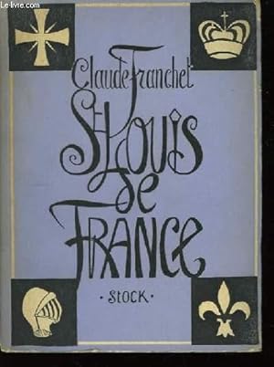 Image du vendeur pour Saint Louis de France mis en vente par Le-Livre