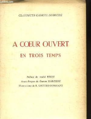 Seller image for A coeur ouvert en trois temps. for sale by Le-Livre