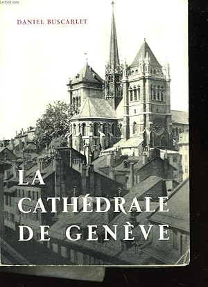 Seller image for La Cathdrale de Genve. for sale by Le-Livre