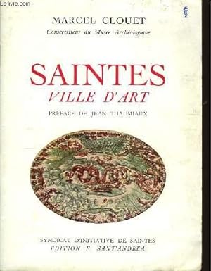 Bild des Verk�ufers f�r Saintes, ville d'art. zum Verkauf von Le-Livre