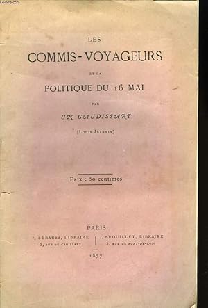 Bild des Verkufers fr Les Commis-Voyageurs et la politique du 16 mai. zum Verkauf von Le-Livre