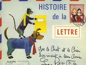 Image du vendeur pour Histoire de la lettre que le chat et le chien crivirent  leurs amies les petites filles. mis en vente par Le-Livre