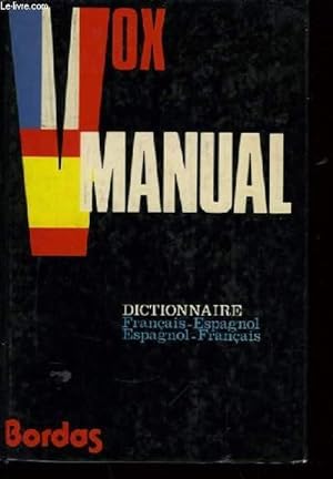 Bild des Verkufers fr Vox Manual. Dictionnaire Franais / Espagnol et Espagnol / Franais zum Verkauf von Le-Livre