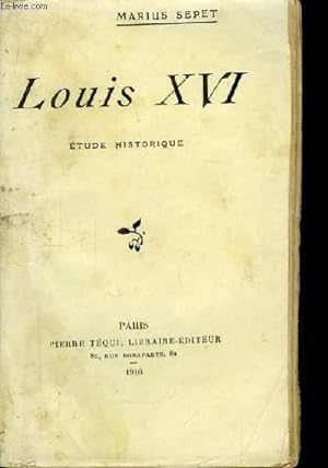 Bild des Verkufers fr Louis XVI zum Verkauf von Le-Livre