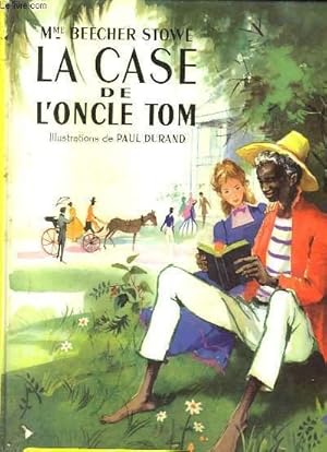 Imagen del vendedor de La Case de l'Oncle Tom a la venta por Le-Livre