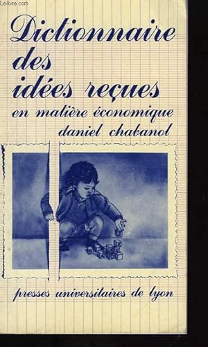 Image du vendeur pour Dictionnaire des ides reues, en matire conomique. mis en vente par Le-Livre