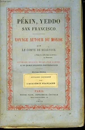 Bild des Verkufers fr Pkin, Yeddo, San Francisco. Voyage autour du Monde. zum Verkauf von Le-Livre