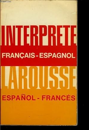 Seller image for L'Interprte Larousse. Franais-Espagnol - Espaol-Francs. for sale by Le-Livre