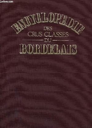 Image du vendeur pour Encyclopdie des crus classs du Bordelais. mis en vente par Le-Livre