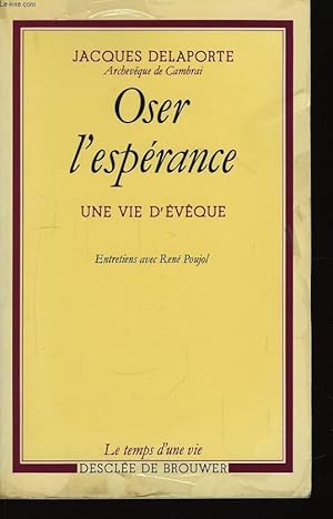 Image du vendeur pour Oser l'Esprance mis en vente par Le-Livre