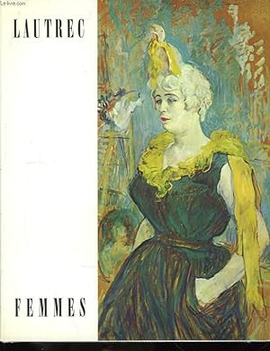 Imagen del vendedor de Lautrec. Femmes. a la venta por Le-Livre