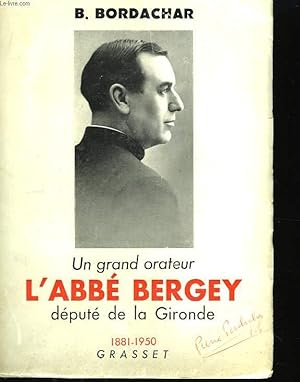 Seller image for Un grand orateur l'Abb Bergey, dput de la Gironde. 1881 - 1950 for sale by Le-Livre
