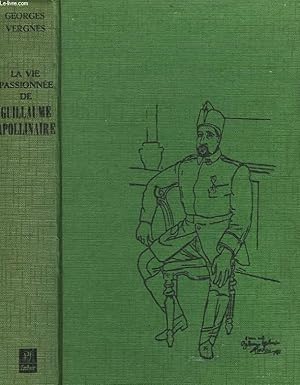 Seller image for La vie passionne de Guillaume Apollinaire for sale by Le-Livre