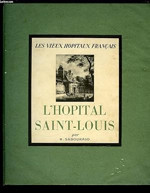 Bild des Verkufers fr L'Hpital Saint- Louis. zum Verkauf von Le-Livre