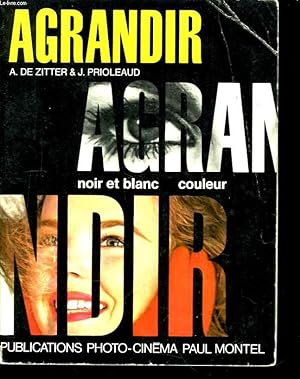 Seller image for Agrandir noir et blanc et couleurs. for sale by Le-Livre