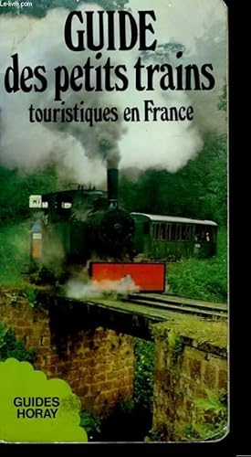 Imagen del vendedor de Guide des petits trains touristique en France. a la venta por Le-Livre