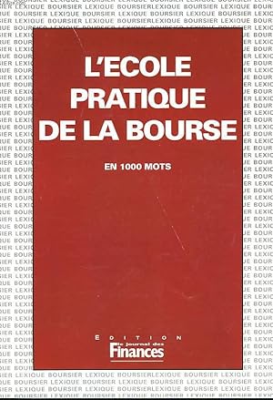 Image du vendeur pour L'Ecole Pratique de la Bourse, en 1000 mots. mis en vente par Le-Livre