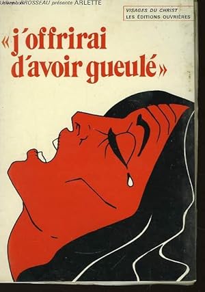 Bild des Verkufers fr Arlette "J'offrirai d'avoir gueul". zum Verkauf von Le-Livre