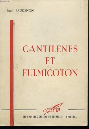 Seller image for Cantilenes et Fulmicoton for sale by Le-Livre